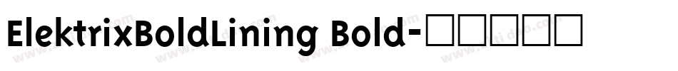 ElektrixBoldLining Bold字体转换